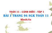 Bài 1 trang 94 SGK Toán 11 tập 1 Cánh Diều